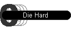 Die Hard