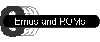 Emus and ROMs